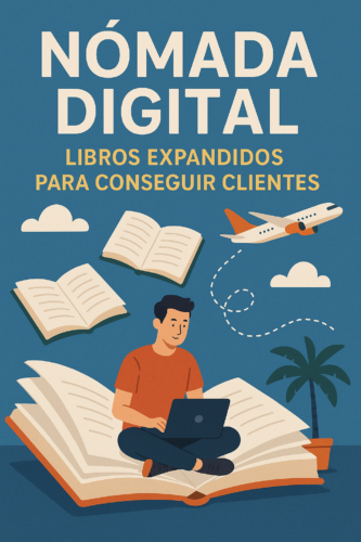 Libros expandidos: ¿La mejor herramienta para atraer clientes siendo nómada digital?